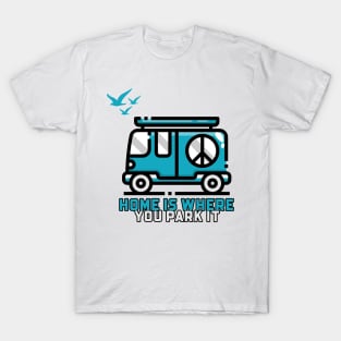 Home is Where You Park It Van Life T-Shirt